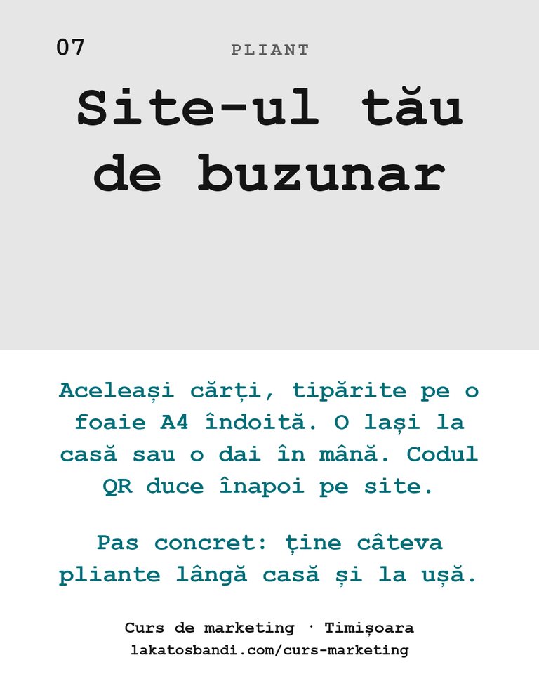 Pliant: Site-ul tău de buzunar Aceleași cărți, tipărite pe o foaie A4 îndoită. O lași la casă sau o dai în mână. Codul QR duce înapoi pe site. Pas concret: ține câteva pliante lângă casă și la ușă.