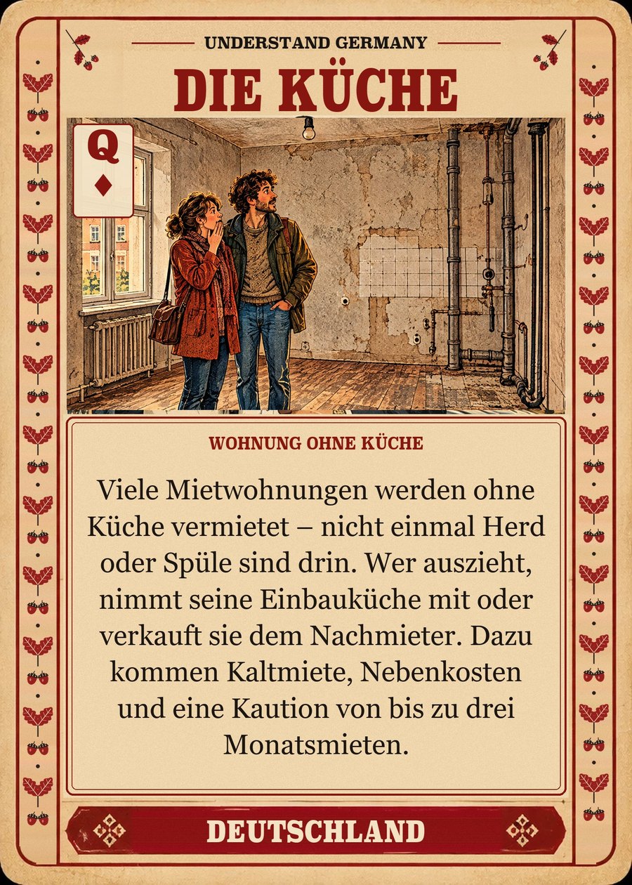 DIE KÜCHE — Wohnung ohne Küche. Viele Mietwohnungen werden ohne Küche vermietet – nicht einmal Herd oder Spüle sind drin. Wer auszieht, nimmt seine Einbauküche mit oder verkauft sie dem Nachmieter. Dazu kommen Kaltmiete, Nebenkosten und eine Kaution von bis zu drei Monatsmieten.