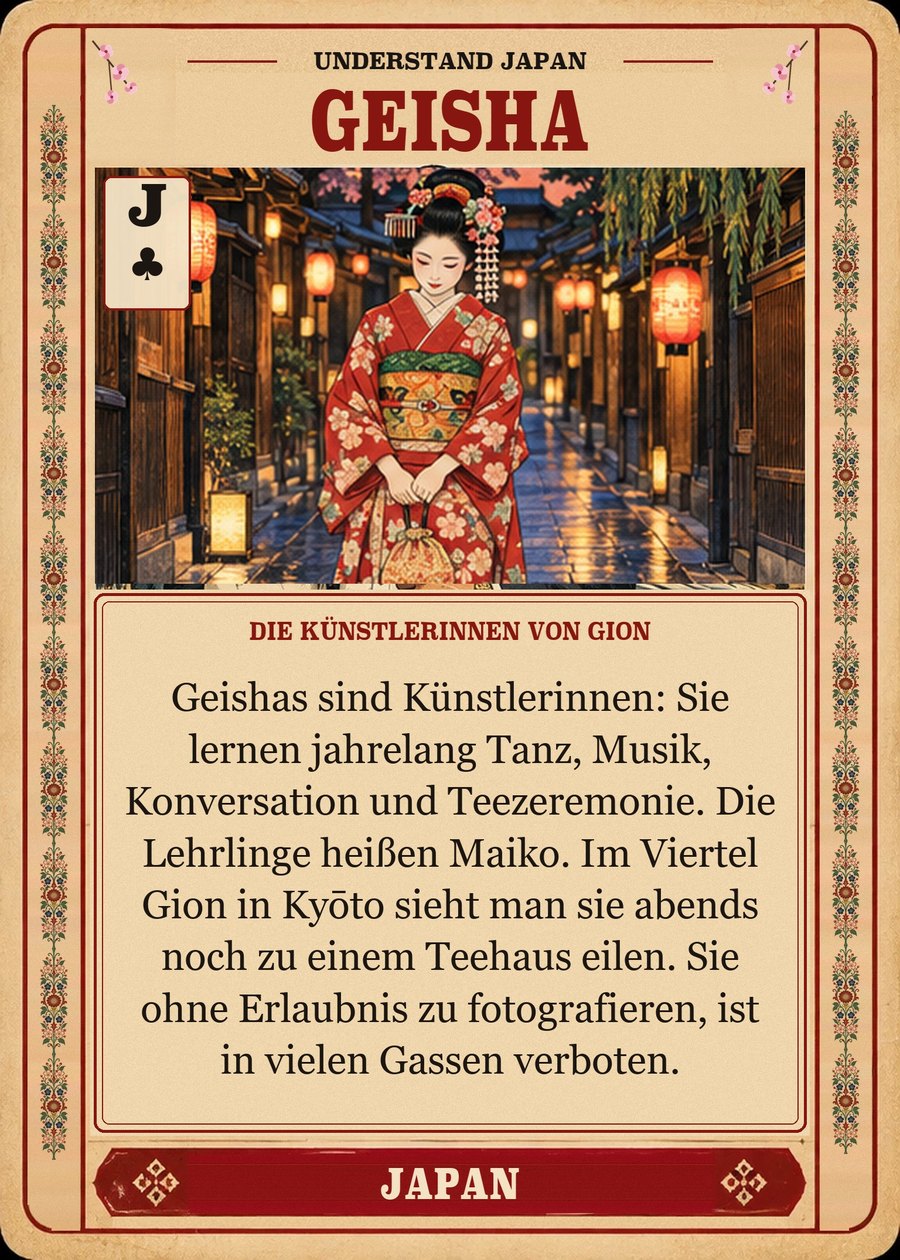 GEISHA — die Künstlerinnen von Gion. Geishas sind Künstlerinnen: Sie lernen jahrelang Tanz, Musik, Konversation und Teezeremonie. Die Lehrlinge heißen Maiko. Im Viertel Gion in Kyōto sieht man sie abends noch zu einem Teehaus eilen. Sie ohne Erlaubnis zu fotografieren, ist in vielen Gassen verboten.