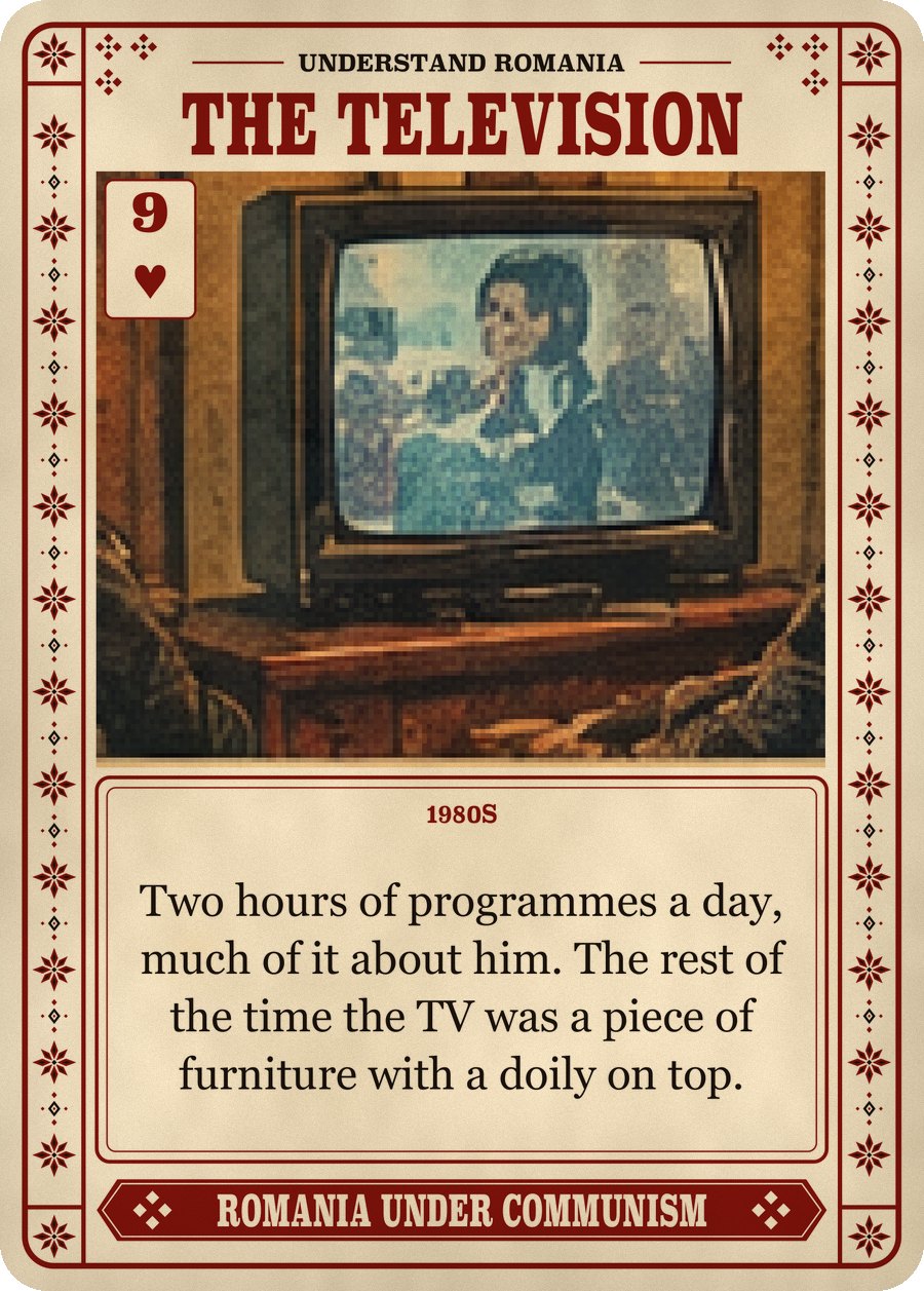 THE TELEVISION — 1980s. Two hours of programmes a day, much of it about him. The rest of the time the TV was a piece of furniture with a doily on top.