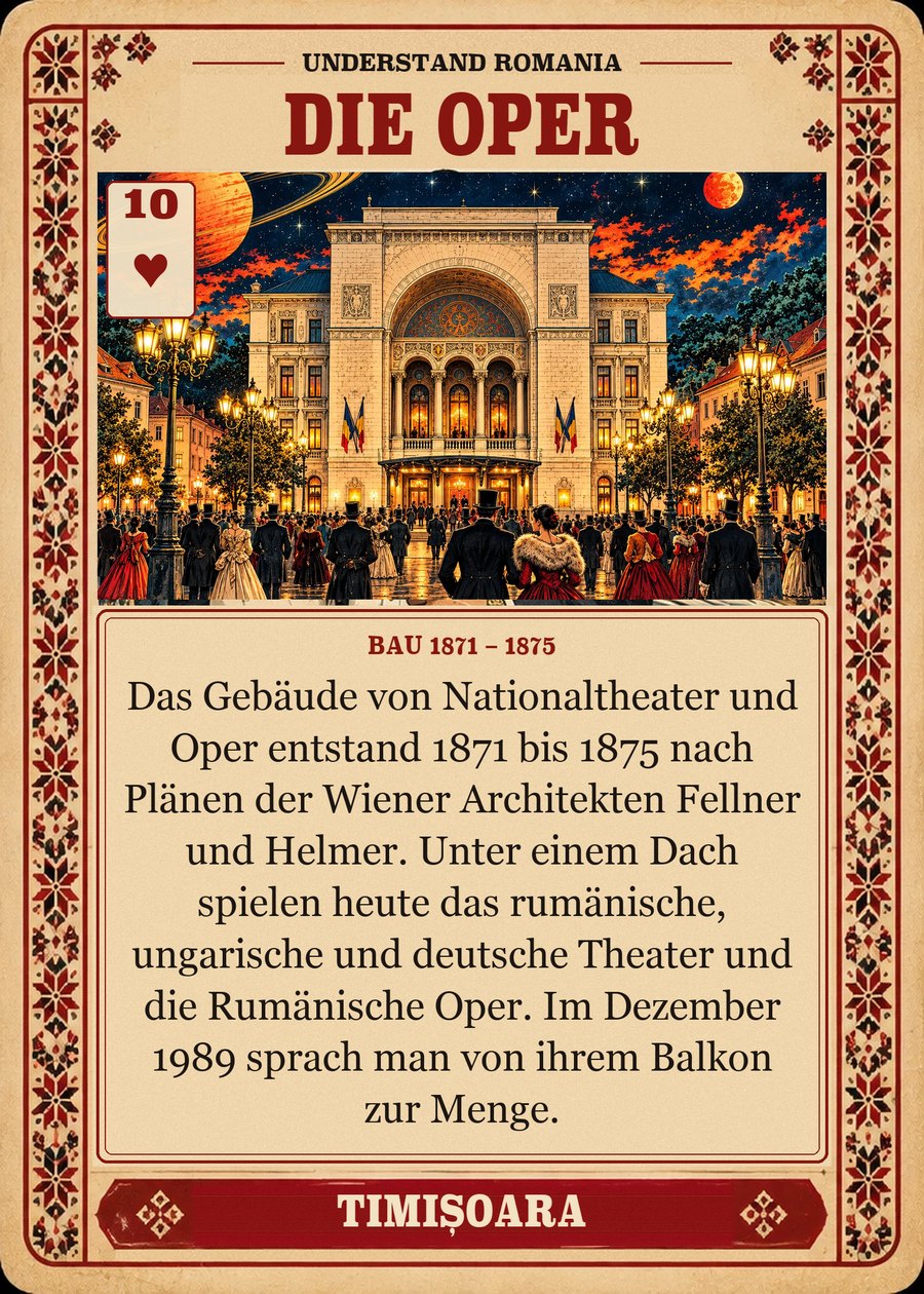 DIE OPER — Bau 1871 – 1875. Das Gebäude von Nationaltheater und Oper entstand 1871 bis 1875 nach Plänen der Wiener Architekten Fellner und Helmer. Unter einem Dach spielen heute das rumänische, ungarische und deutsche Theater und die Rumänische Oper. Im Dezember 1989 sprach man von ihrem Balkon zur Menge.