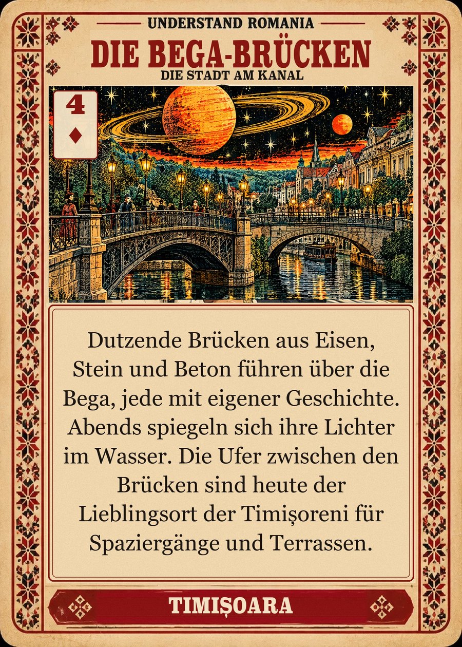 DIE BEGA-BRÜCKEN — die Stadt am Kanal. Dutzende Brücken aus Eisen, Stein und Beton führen über die Bega, jede mit eigener Geschichte. Abends spiegeln sich ihre Lichter im Wasser. Die Ufer zwischen den Brücken sind heute der Lieblingsort der Timișoreni für Spaziergänge und Terrassen.