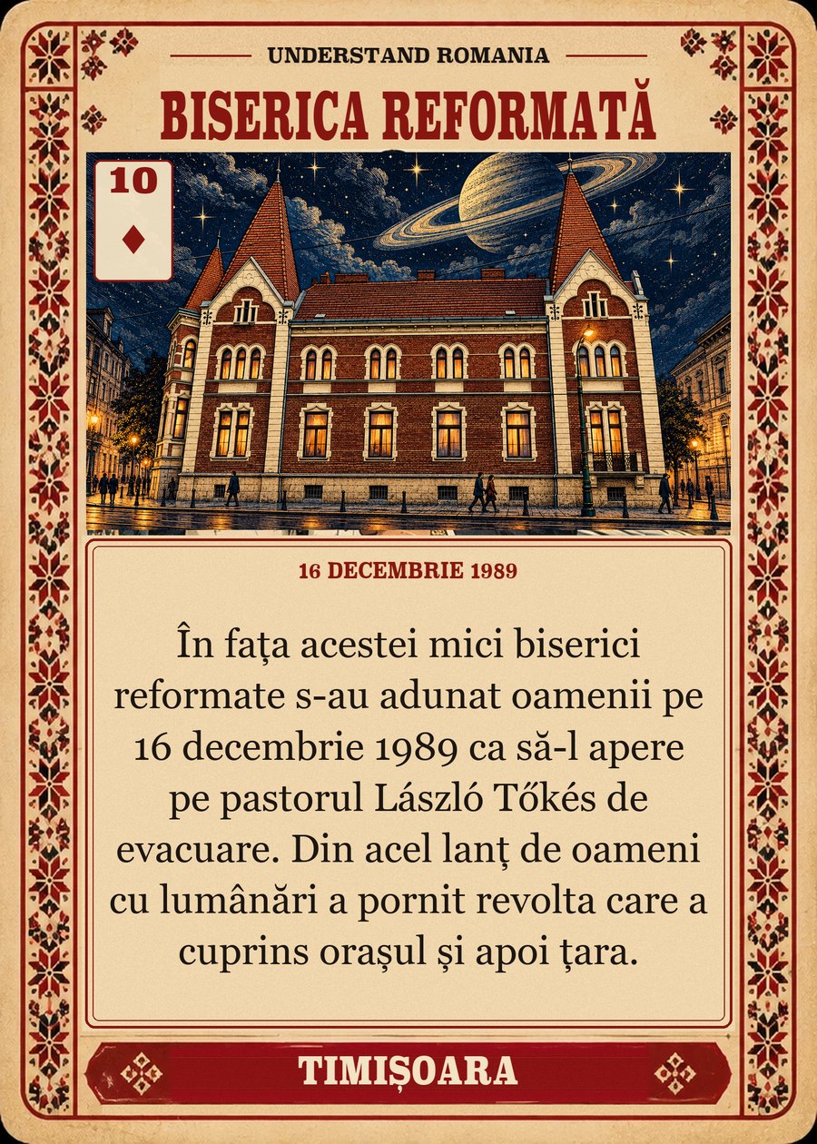 BISERICA REFORMATĂ — 16 decembrie 1989. În fața acestei mici biserici reformate s-au adunat oamenii pe 16 decembrie 1989 ca să-l apere pe pastorul László Tőkés de evacuare. Din acel lanț de oameni cu lumânări a pornit revolta care a cuprins orașul și apoi țara.